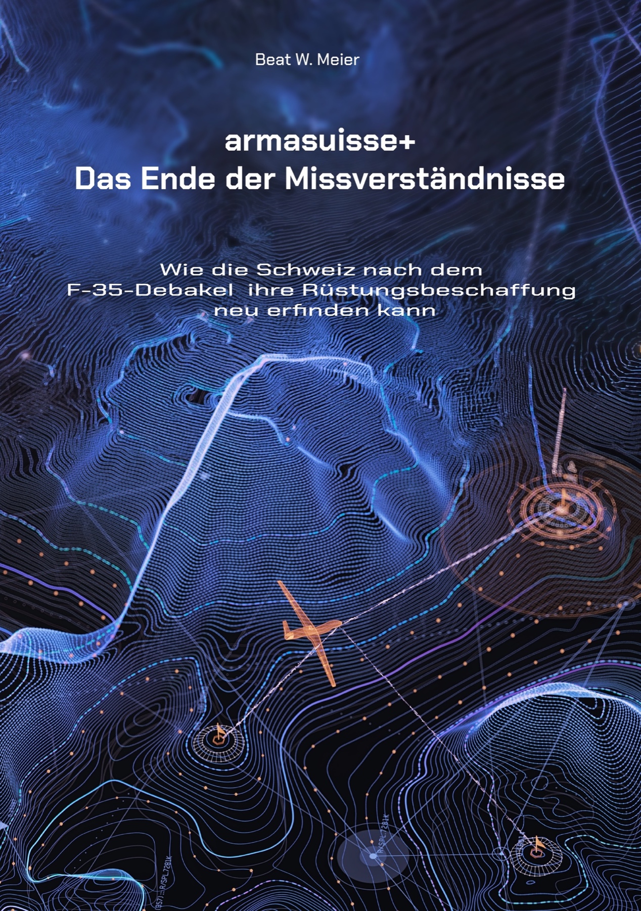 Cover: armasuisse+ — Das Ende der Missverständnisse